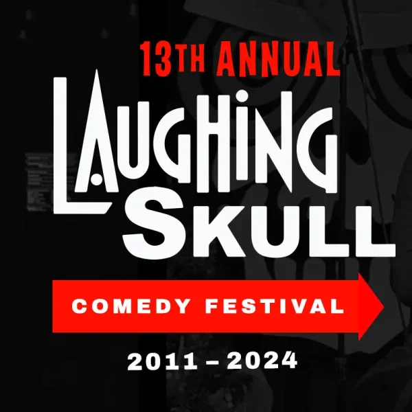 Laughing Skull Comedy Festival Submission (NOW CLOSED)